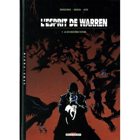 Brunshwing, Servain, Guth : L'Esprit de Warren tome 1.2.3.