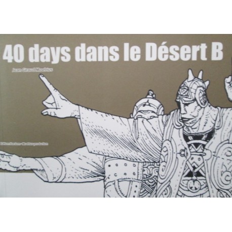 Moebius Jean Giraud : 40 days dans le désert B.