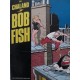 Chaland Yves : Bob Fish.