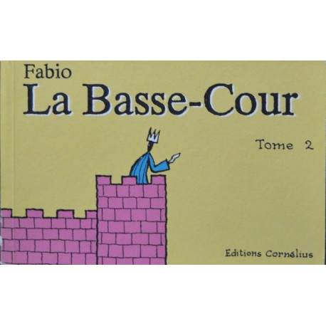 Fabio: la Basse-cour tome 1&2.