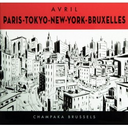 Avril: Paris.Tokyo.New-York.Bruxelles.