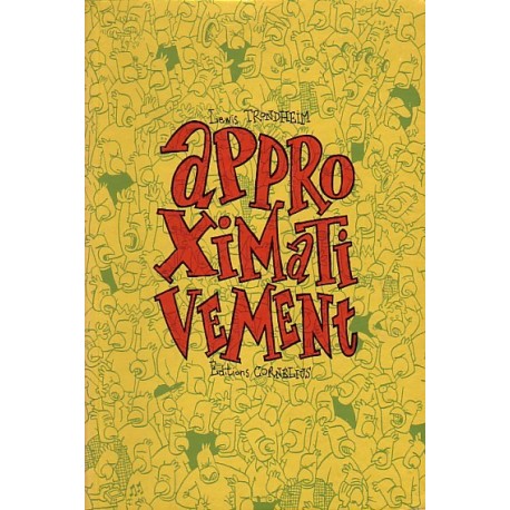 Trondheim Lewis: Approximativement, Intégrale.