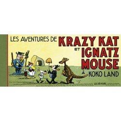 Herriman Georges: les aventures de Krazy Kat et Ignatz Mouse à Kokoland.