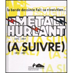 Métal Hurlant: 1975-1987, (A SUIVRE): 1978-1997.