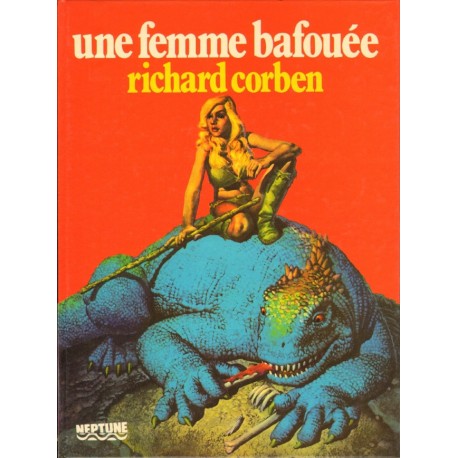 Corben Richard: Une femme bafouée.