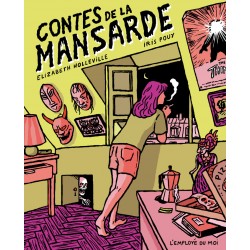 Elisabeth Holleville & Iris Pouy: Contes de la Mansarde.