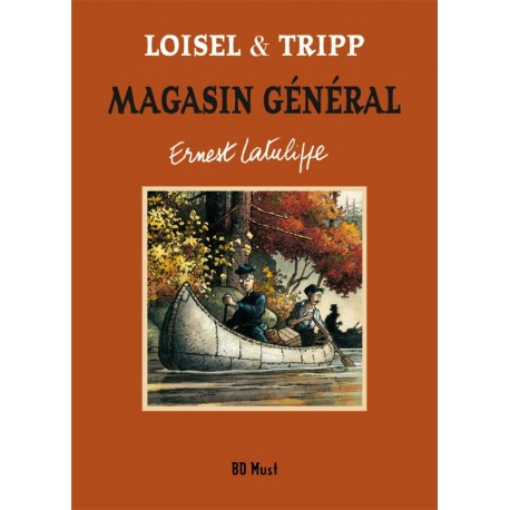 Loisel & Tripp: Tirage de Tête, Ernest Latulippe, Magasin Général.