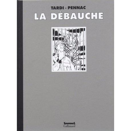 Tardi & Pennac: Tirage de Tête, La Débauche.