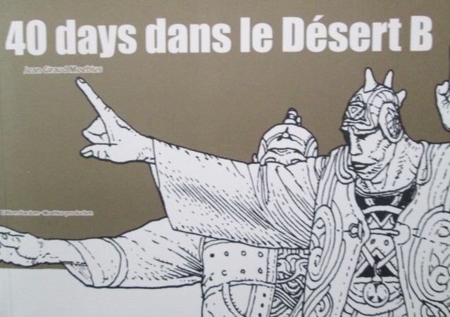 Moebius Jean Giraud : 40 days dans le désert B.