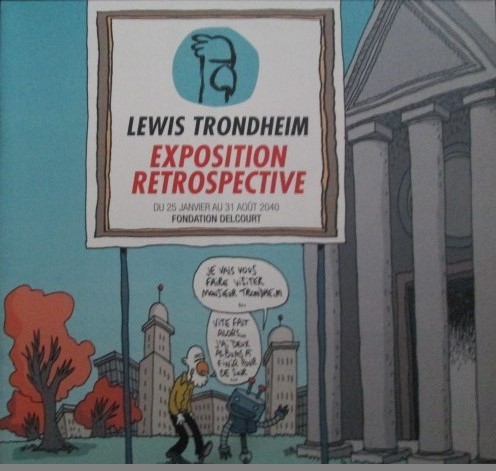 Trondheim Lewis : Exposition Rétrospective, Fondation Delcourt.