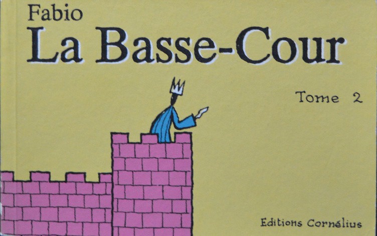 Fabio: la Basse-cour tome 1&2.