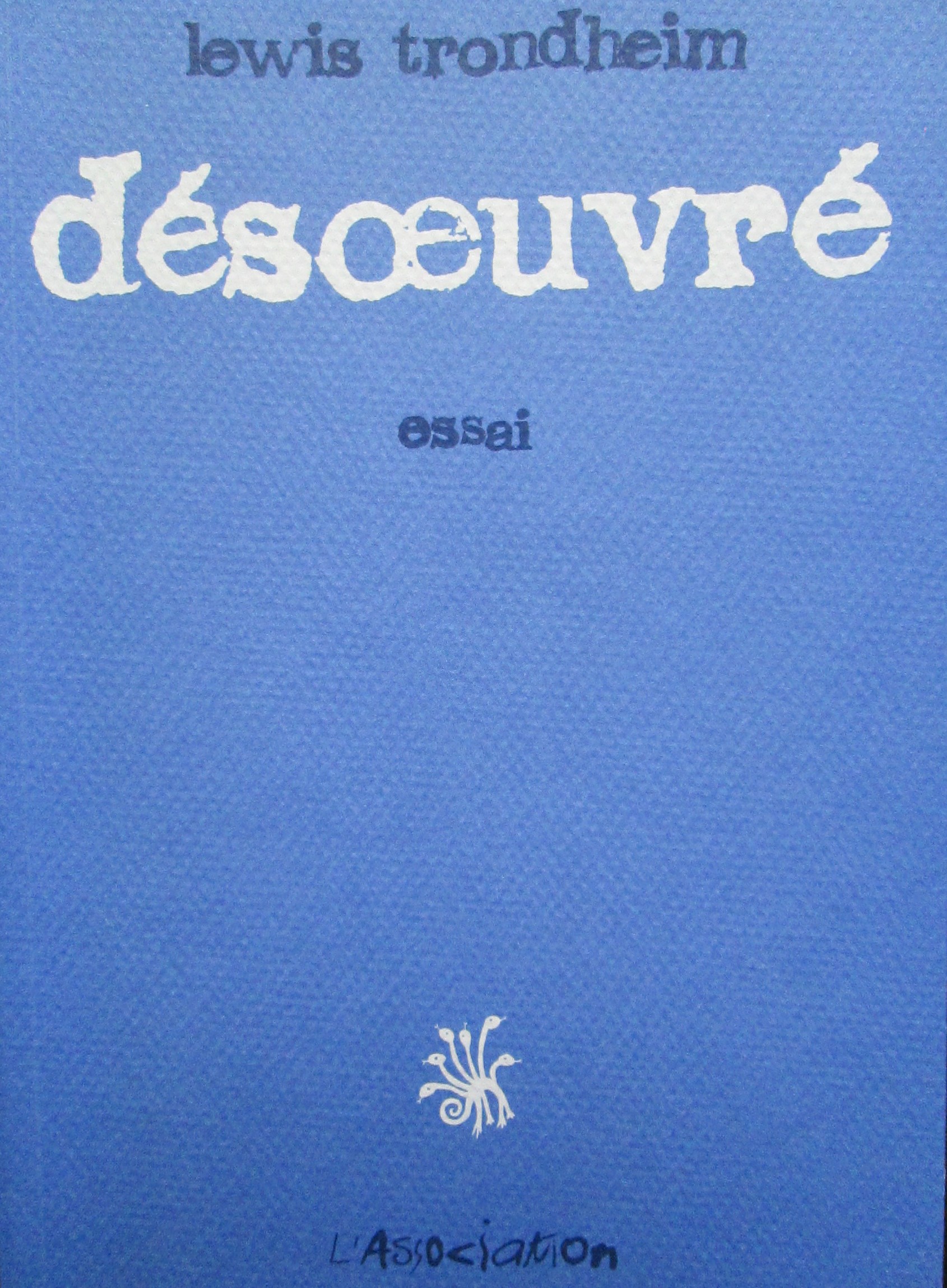 Trndheim Lewis : Désoeuvré.