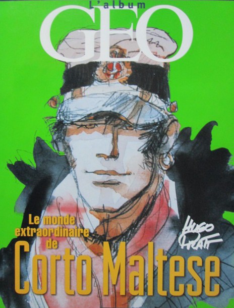 Pratt Hugo : L'album Géo, le monde extraordinaire de Corto Maltese.
