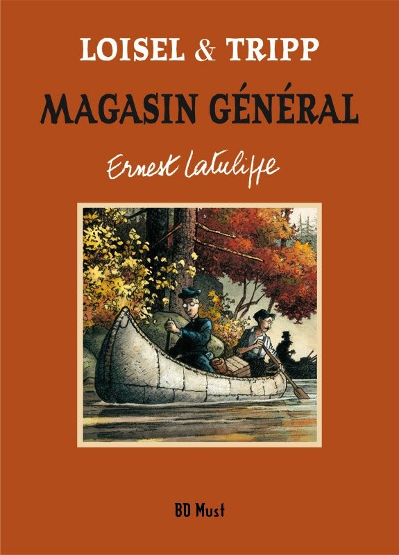 Loisel & Tripp: Tirage de Tête, Ernest Latulippe, Magasin Général.